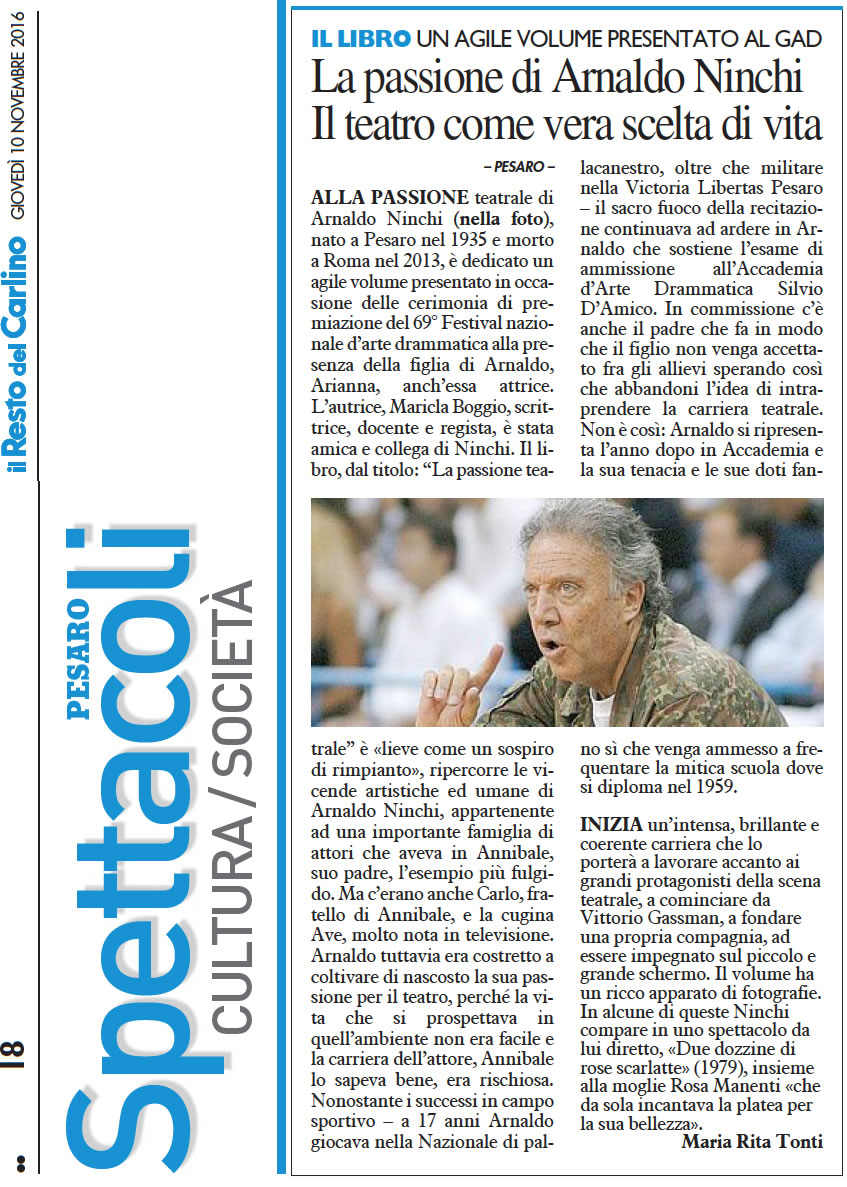 2016 11 10 Il Resto del Carlino La passione di Arnaldo Ninchi Il teatro come vera scelta di vita